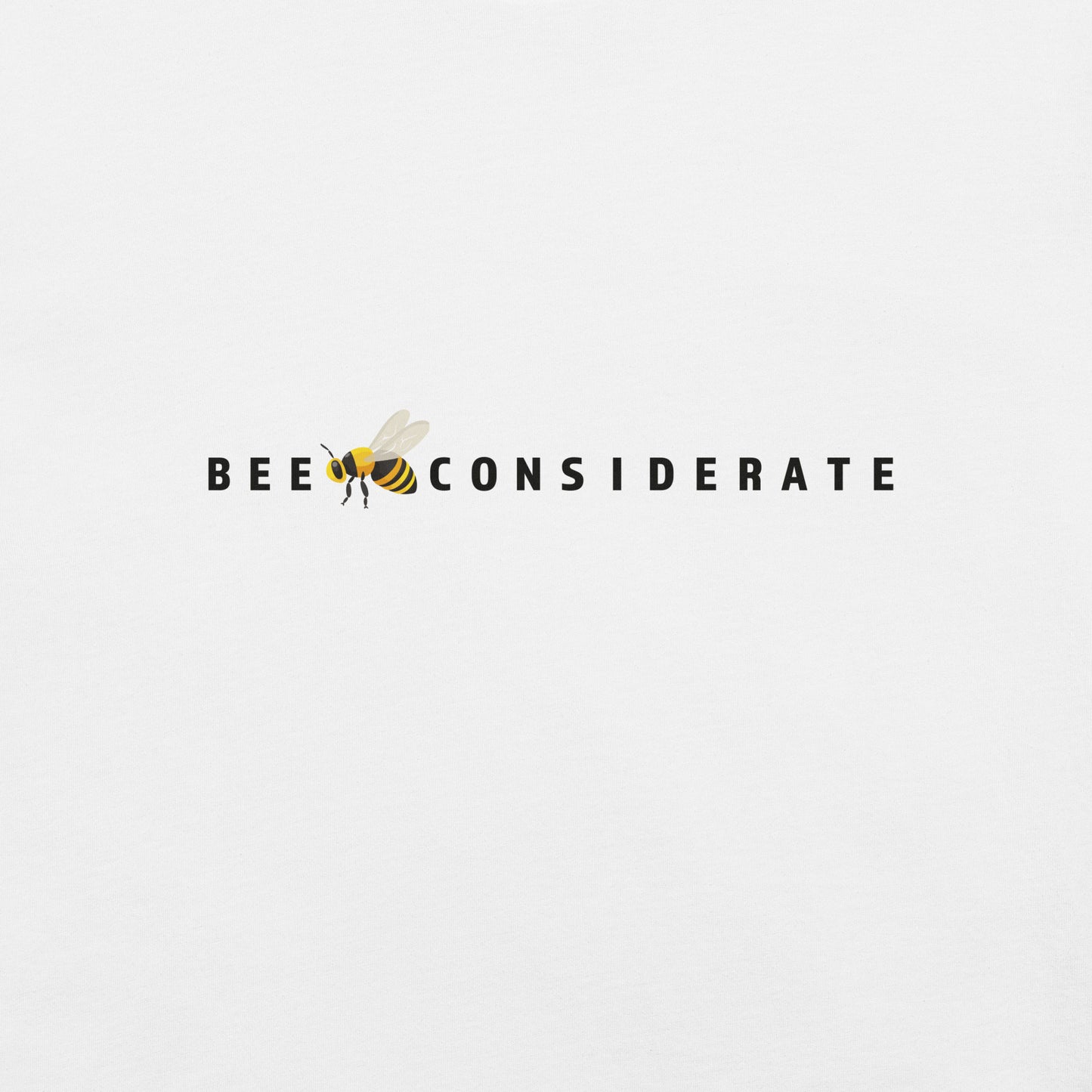 Bee Considerate, Unisex T-Shirt