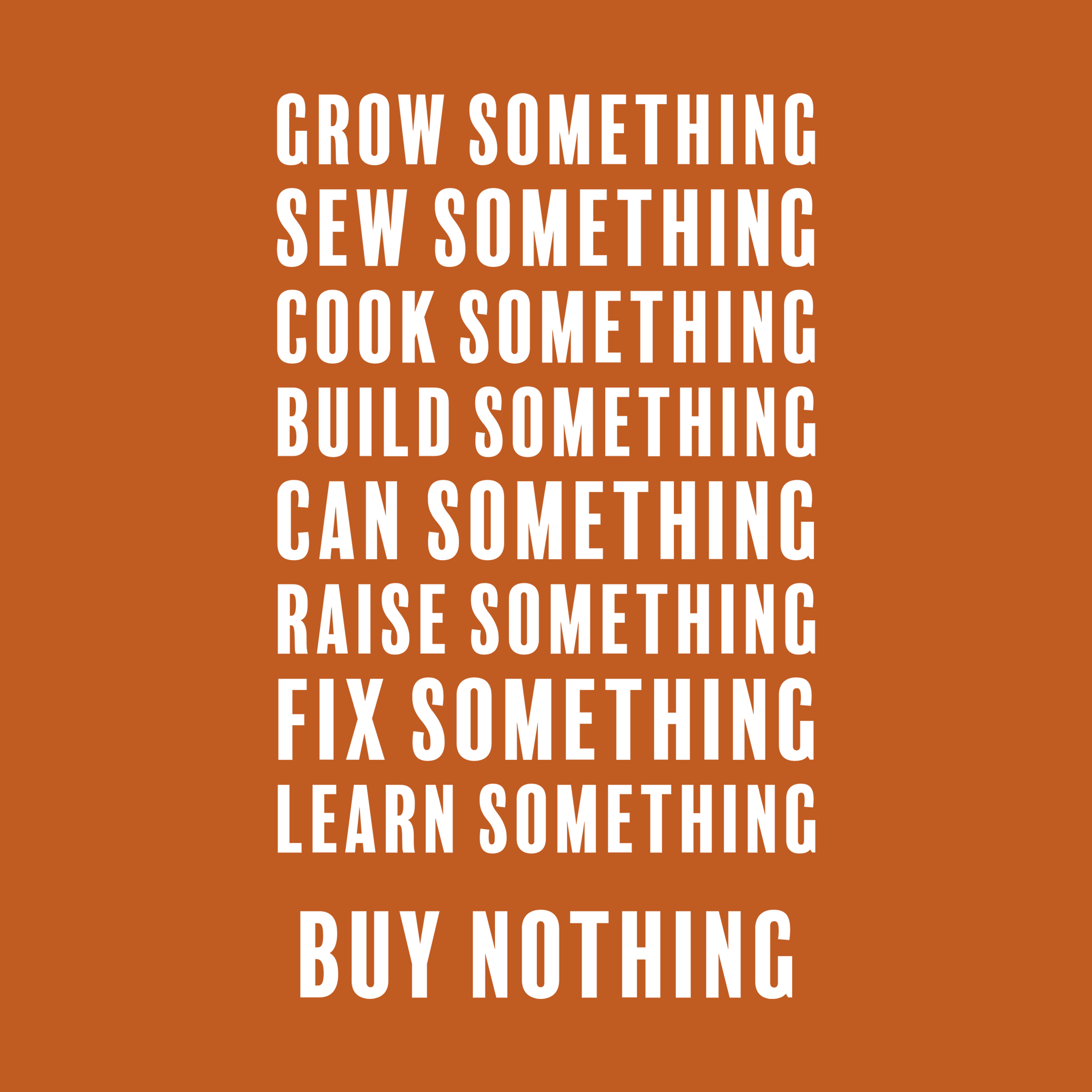 Grow Something / Buy Nothing
