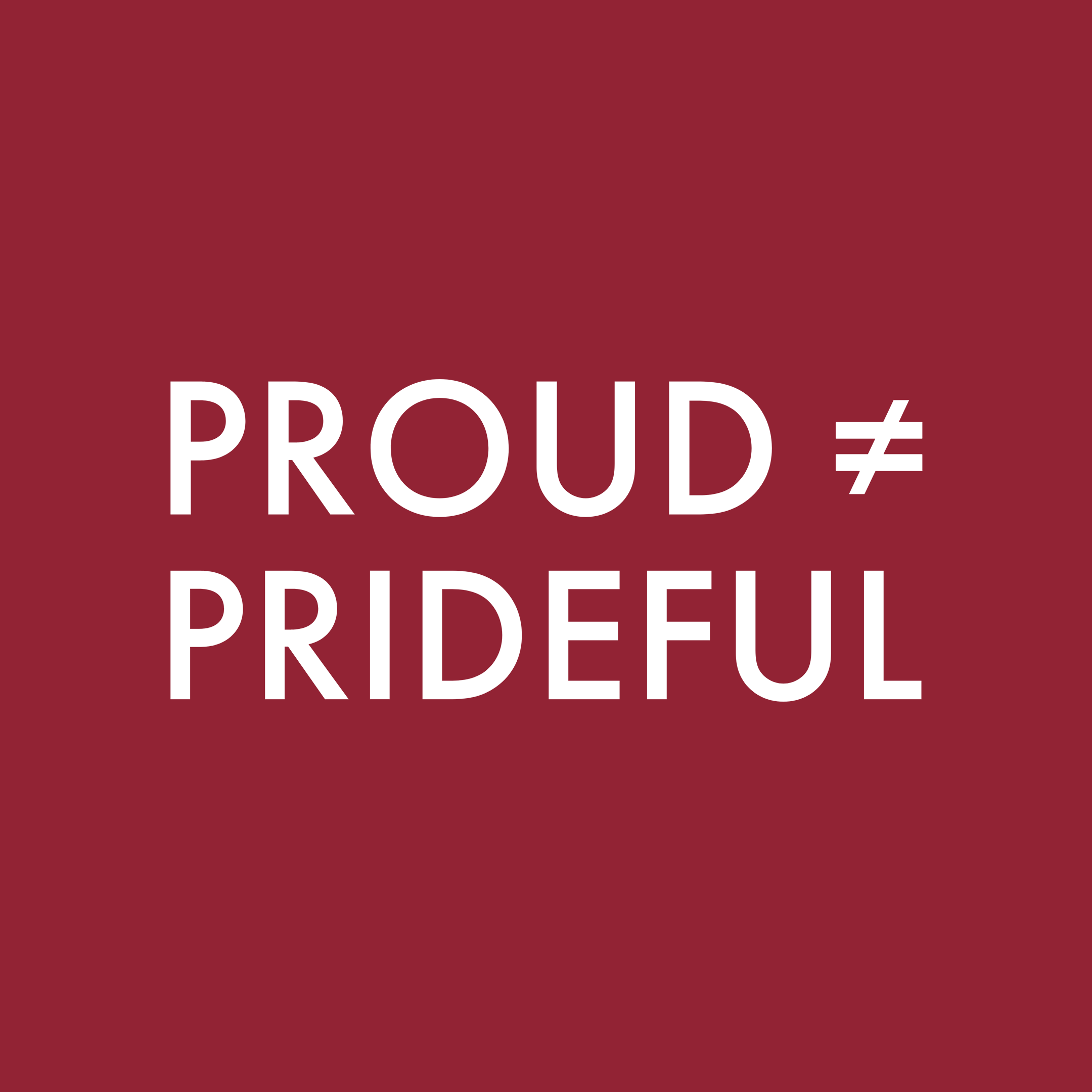 Proud ≠ Prideful
