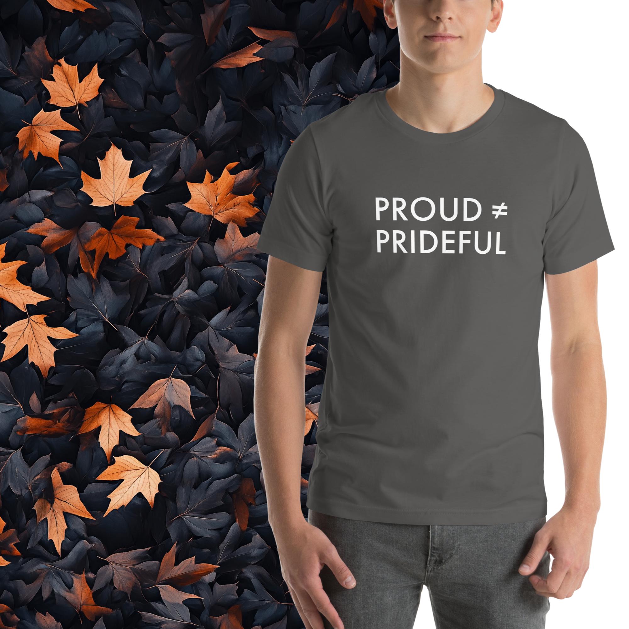 Proud ≠ Prideful
