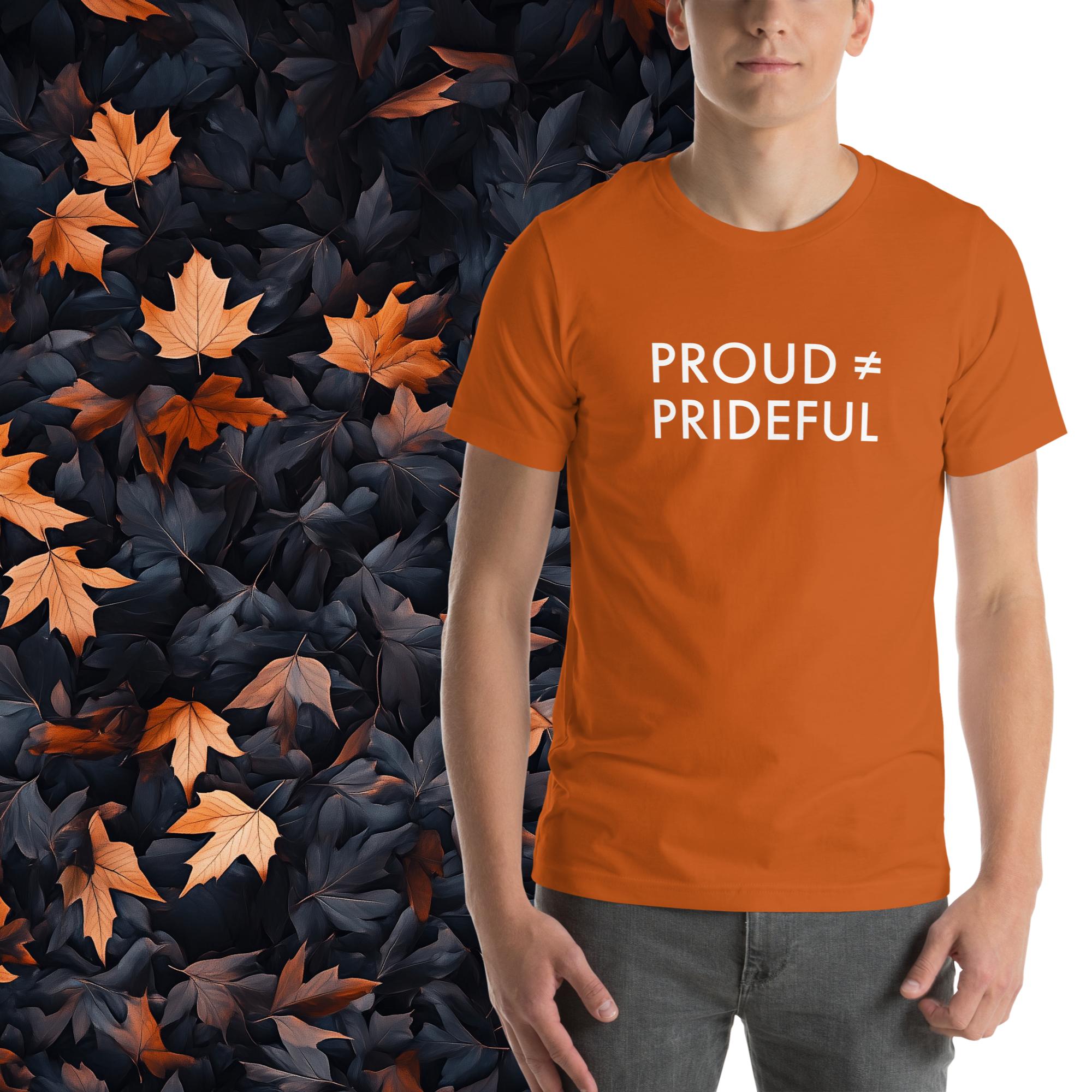 Proud ≠ Prideful