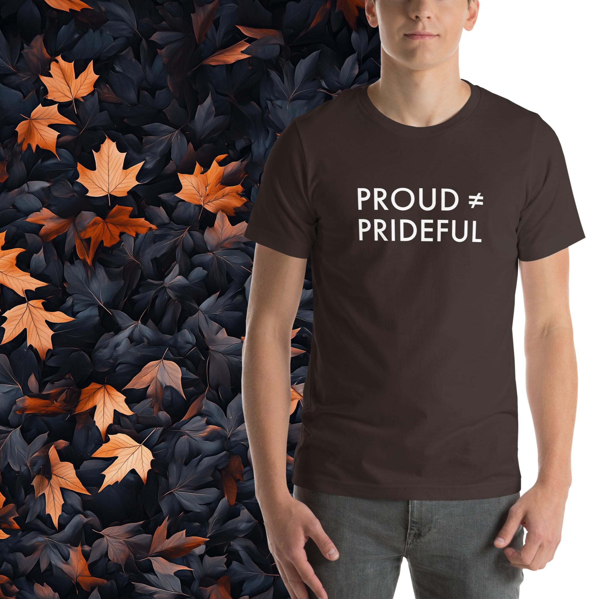 Proud ≠ Prideful