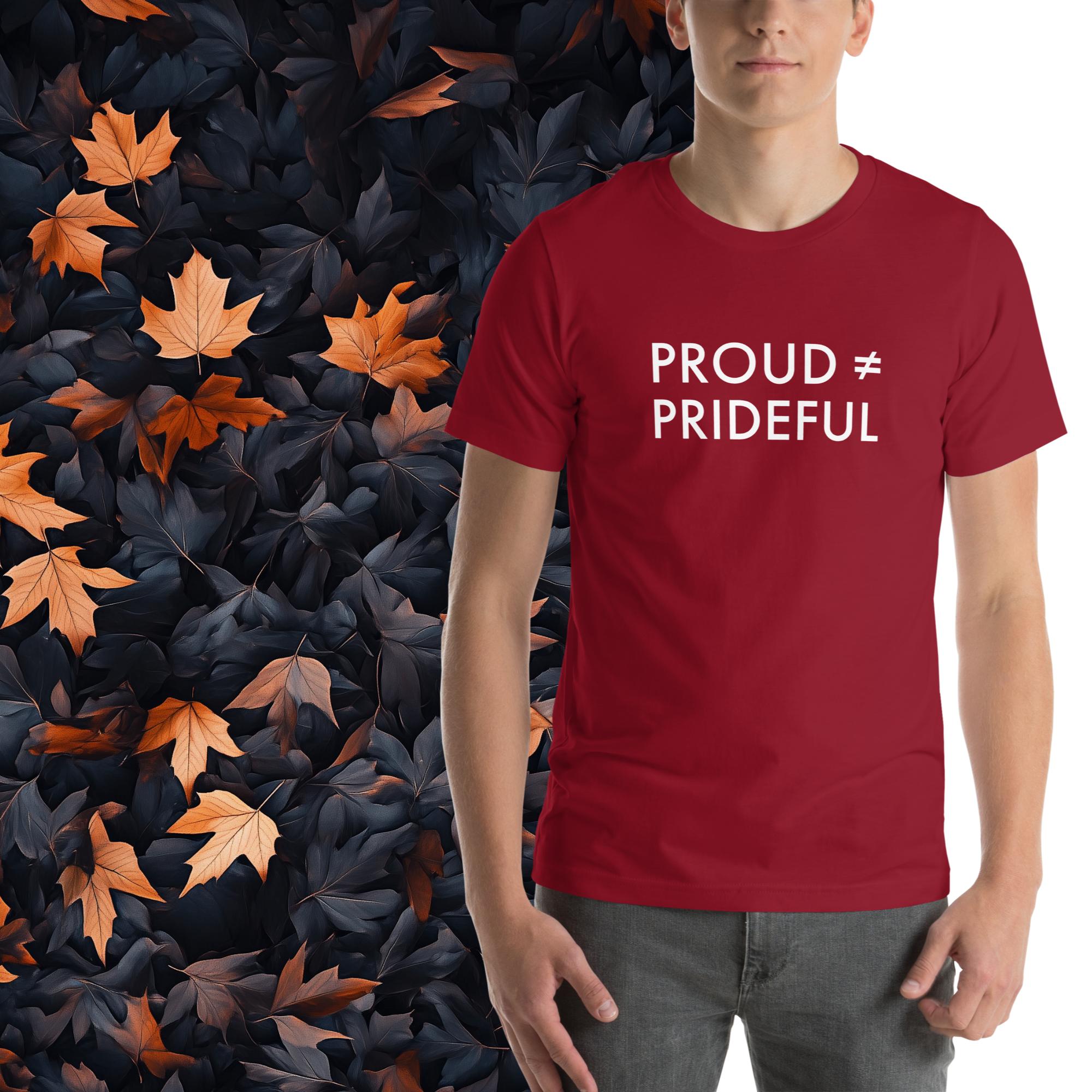 Proud ≠ Prideful