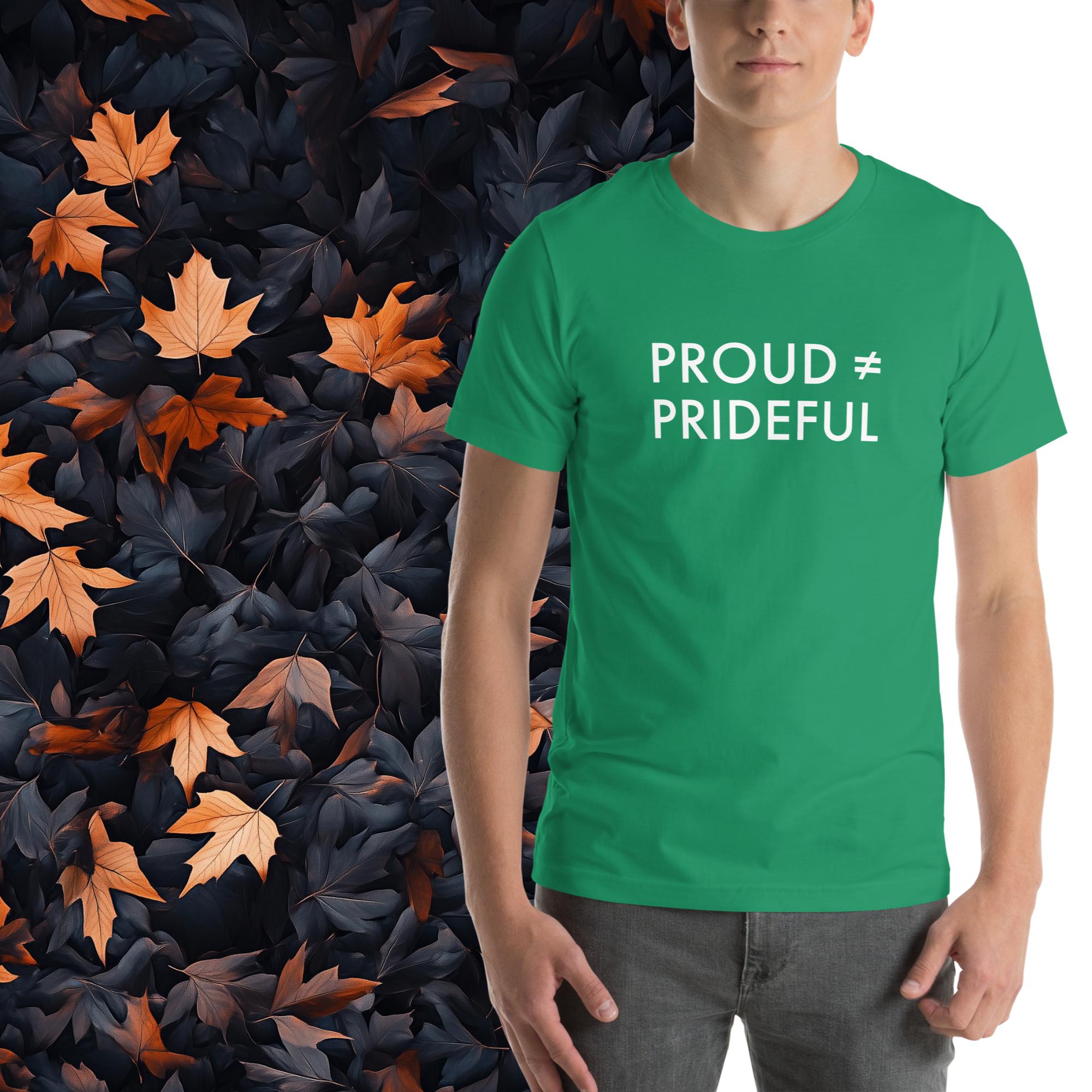 Proud ≠ Prideful