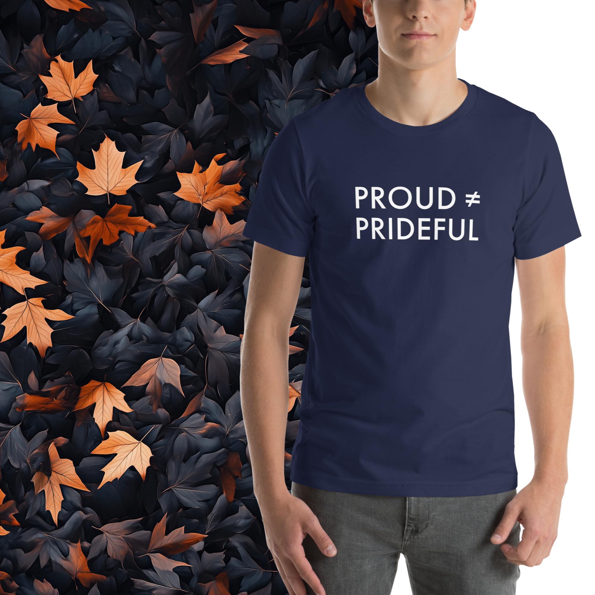 Proud ≠ Prideful